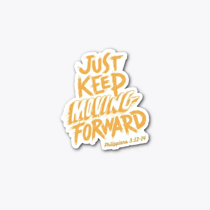 Just Keep Moving Forward Gold